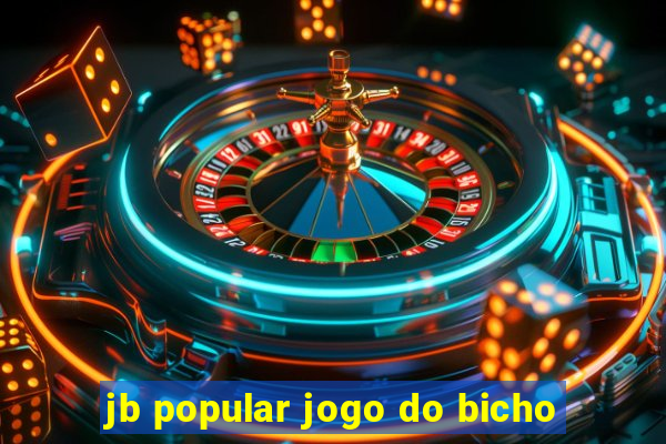 jb popular jogo do bicho